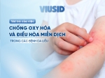 Viusid và khả năng chống oxy hóa và điều hòa miễn dịch các bệnh da liễu